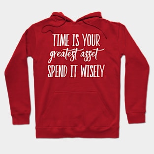 Time is your greatest asset apparel Hoodie